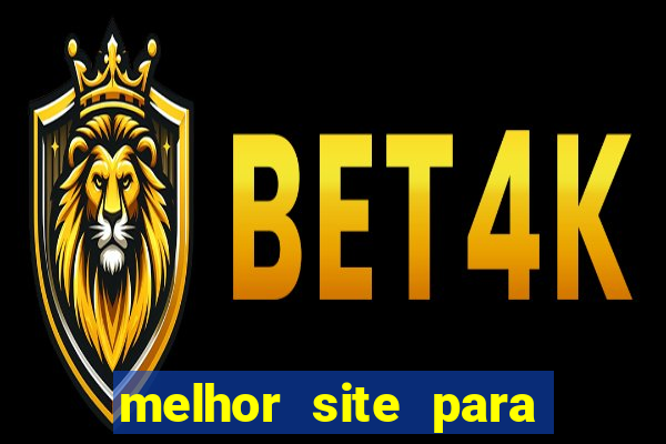 melhor site para jogar fortune tiger