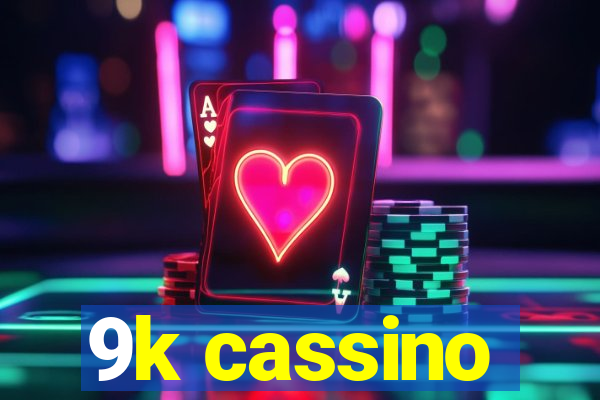 9k cassino