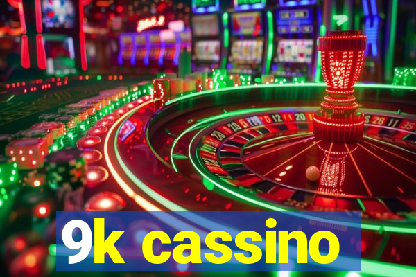 9k cassino