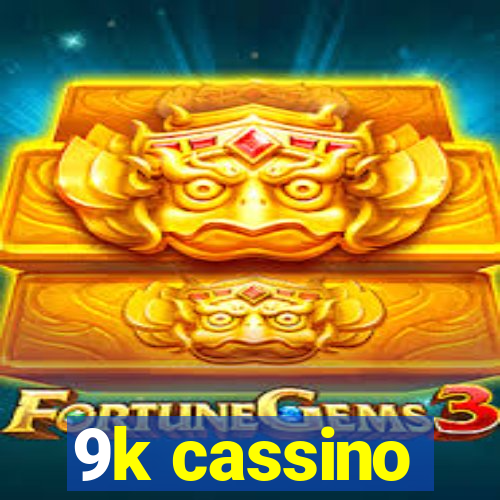 9k cassino