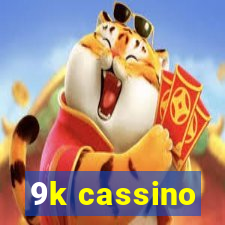 9k cassino