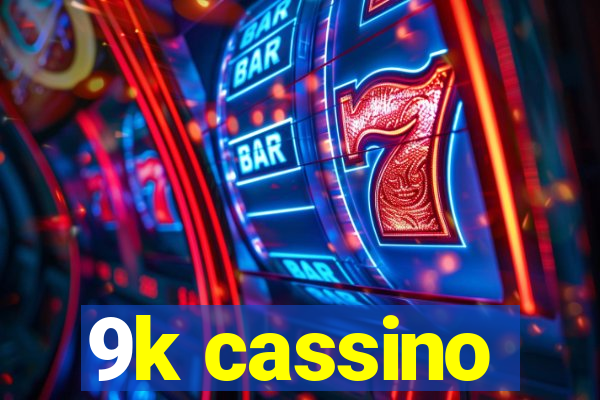 9k cassino