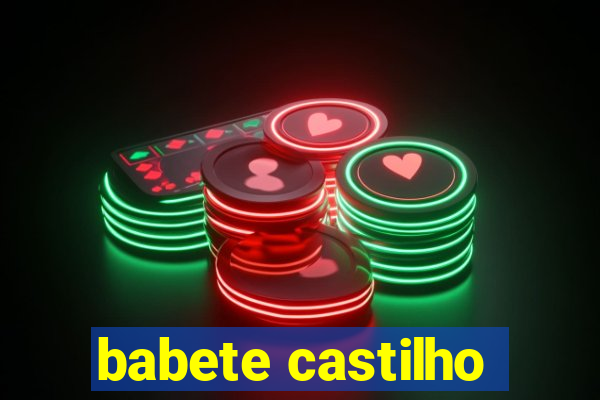 babete castilho