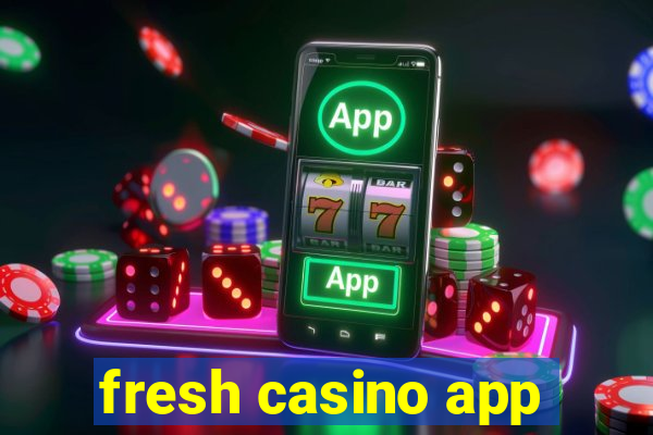 fresh casino app