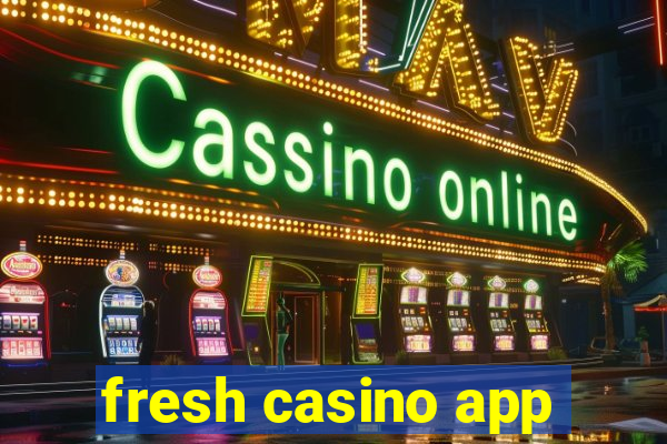 fresh casino app