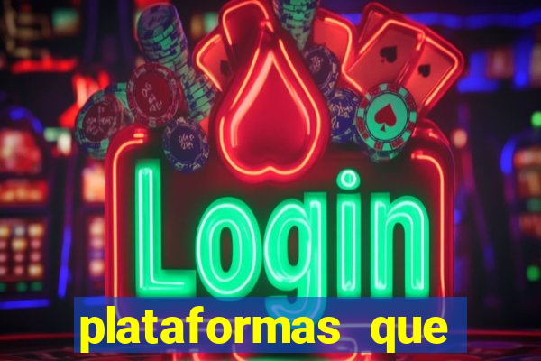 plataformas que estao pagando agora