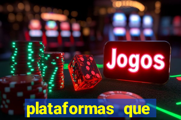 plataformas que estao pagando agora