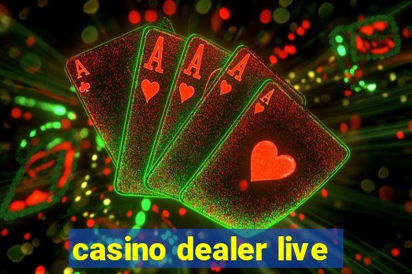 casino dealer live