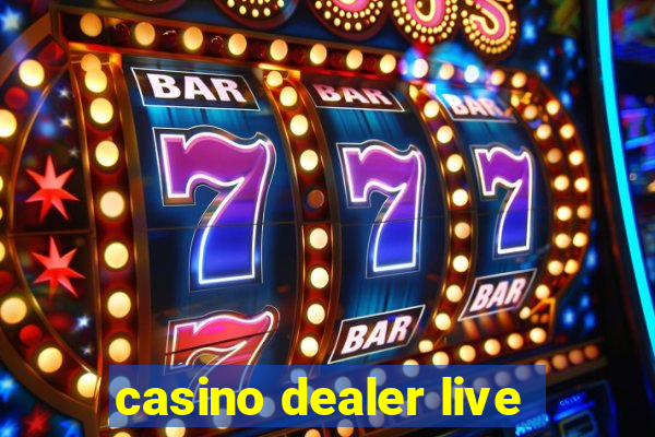 casino dealer live