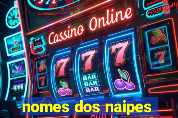 nomes dos naipes