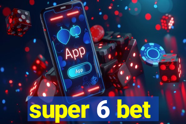 super 6 bet