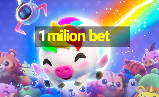 1 milion bet