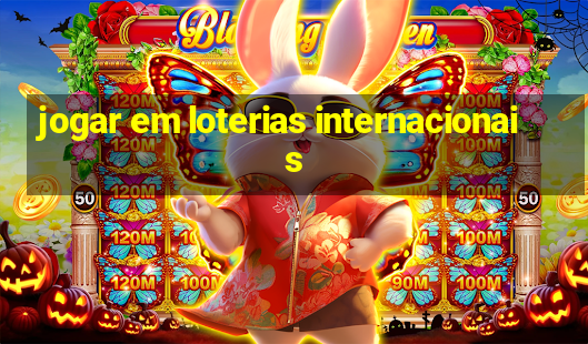 jogar em loterias internacionais