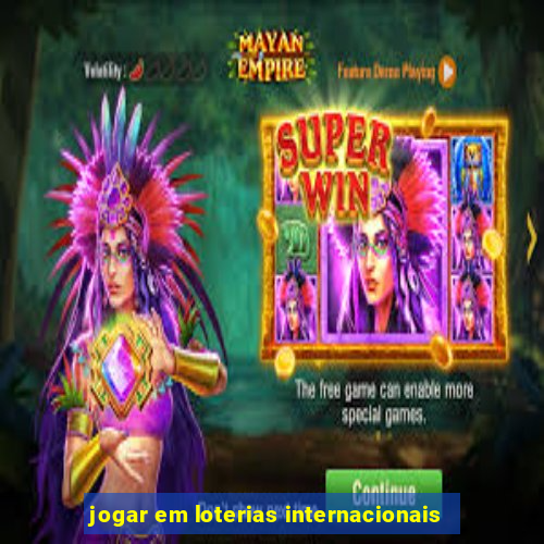 jogar em loterias internacionais