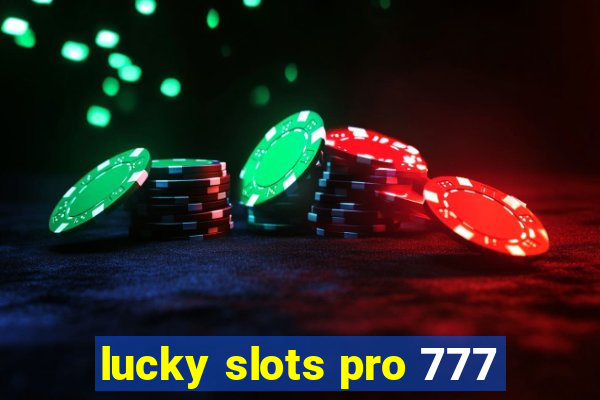 lucky slots pro 777