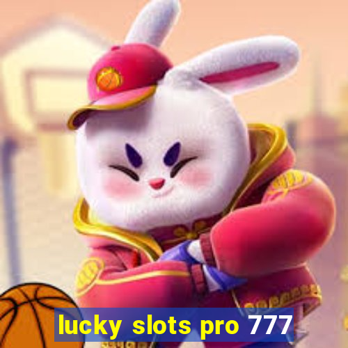 lucky slots pro 777