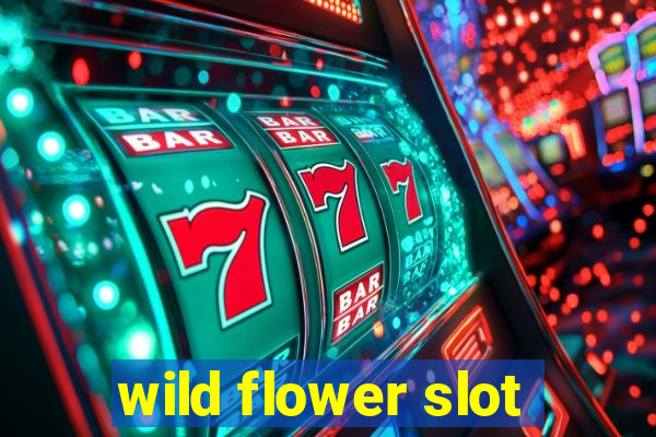 wild flower slot