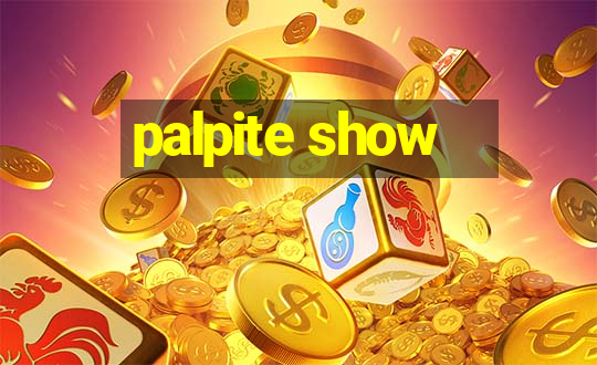 palpite show