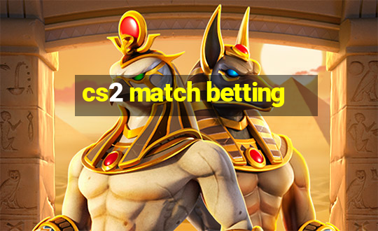 cs2 match betting