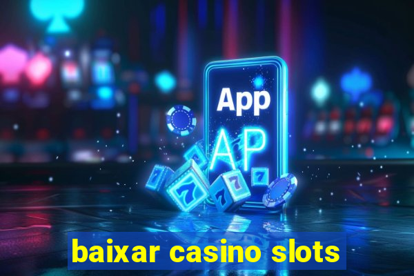 baixar casino slots