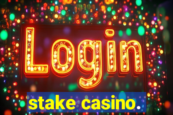 stake casino.