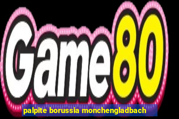 palpite borussia monchengladbach