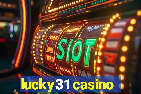 lucky31 casino