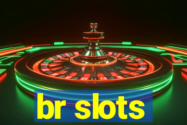 br slots