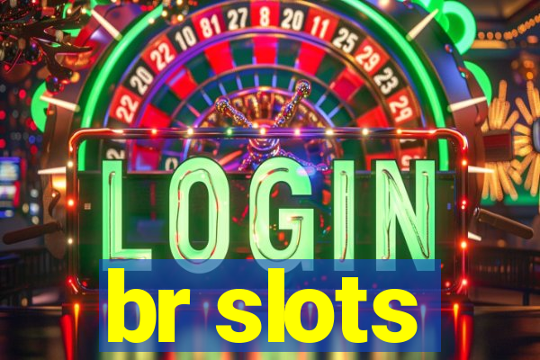 br slots