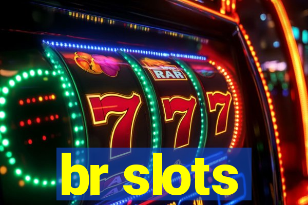 br slots