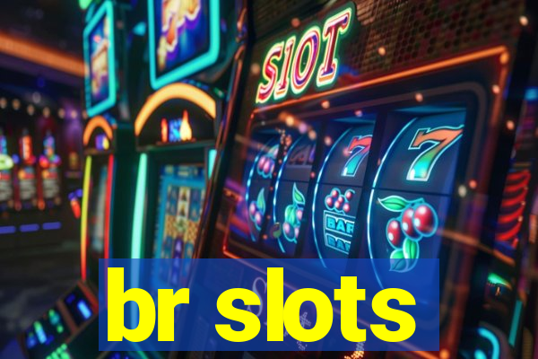 br slots