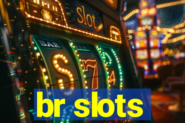 br slots