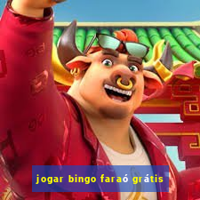 jogar bingo faraó grátis