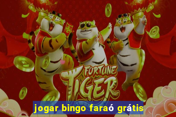 jogar bingo faraó grátis