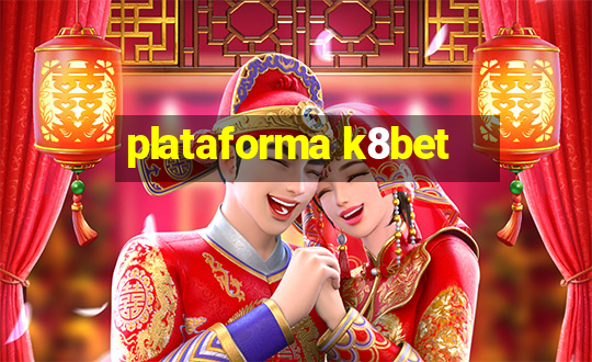 plataforma k8bet