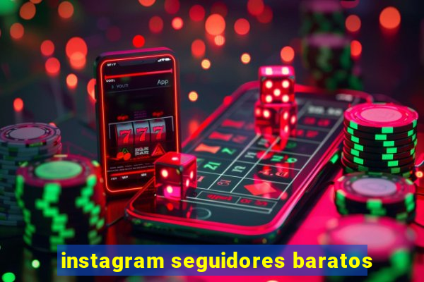 instagram seguidores baratos