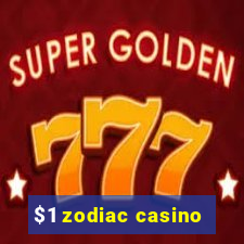 $1 zodiac casino