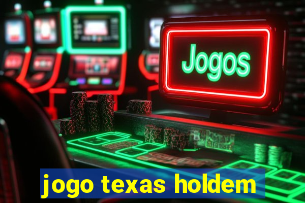 jogo texas holdem