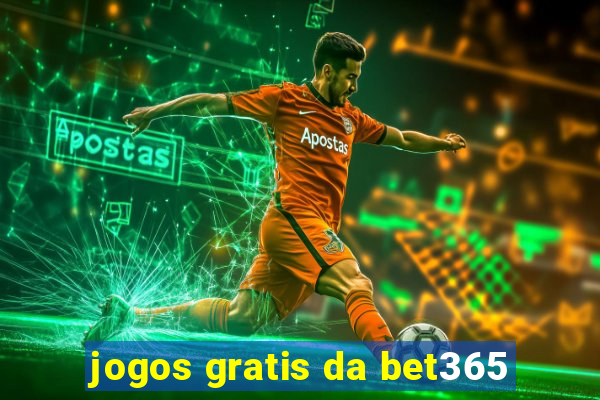 jogos gratis da bet365