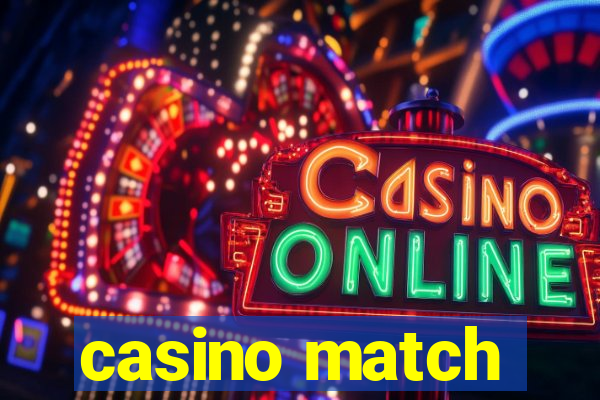 casino match