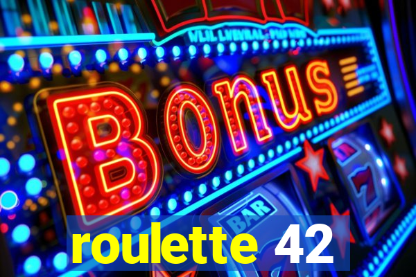 roulette 42