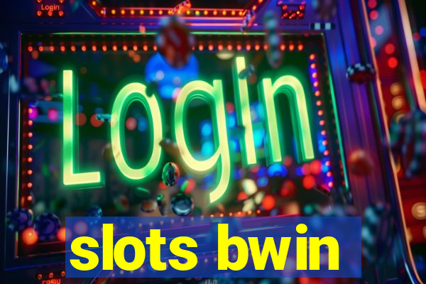 slots bwin