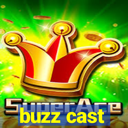 buzz cast