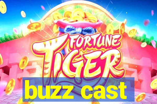 buzz cast