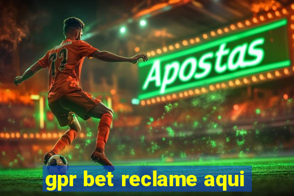 gpr bet reclame aqui