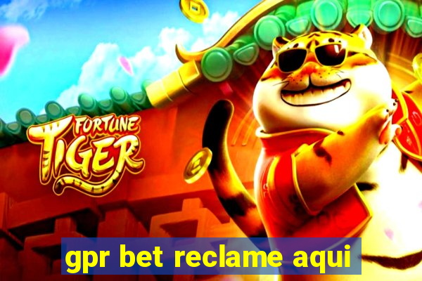 gpr bet reclame aqui