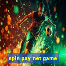 spin pay net game