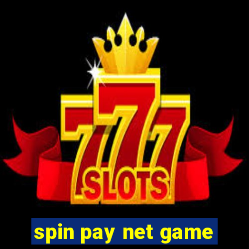 spin pay net game