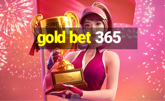 gold bet 365