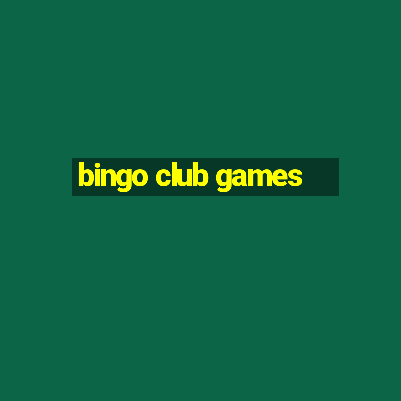 bingo club games